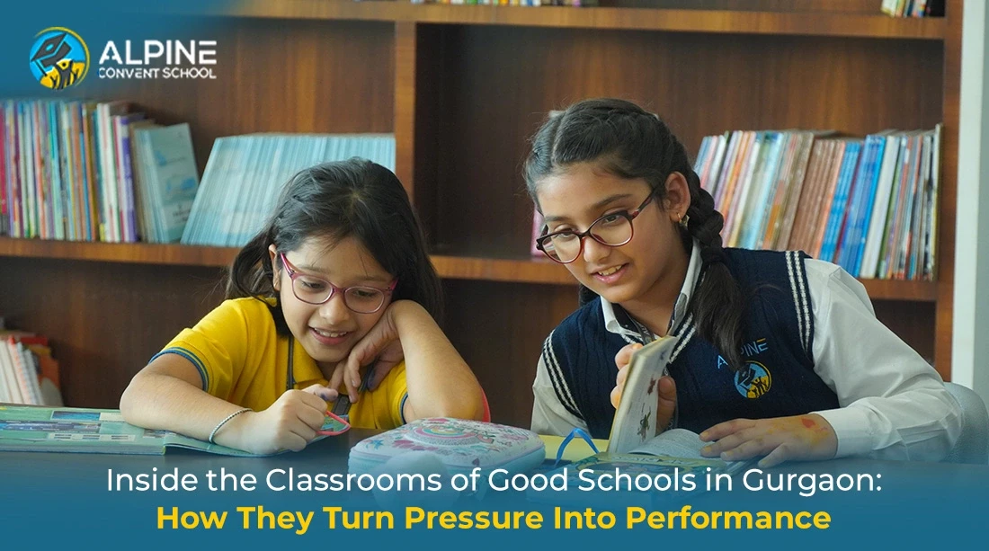Inside the Classrooms of Good Schools in Gurgaon: How They Turn Pressure Into Performance