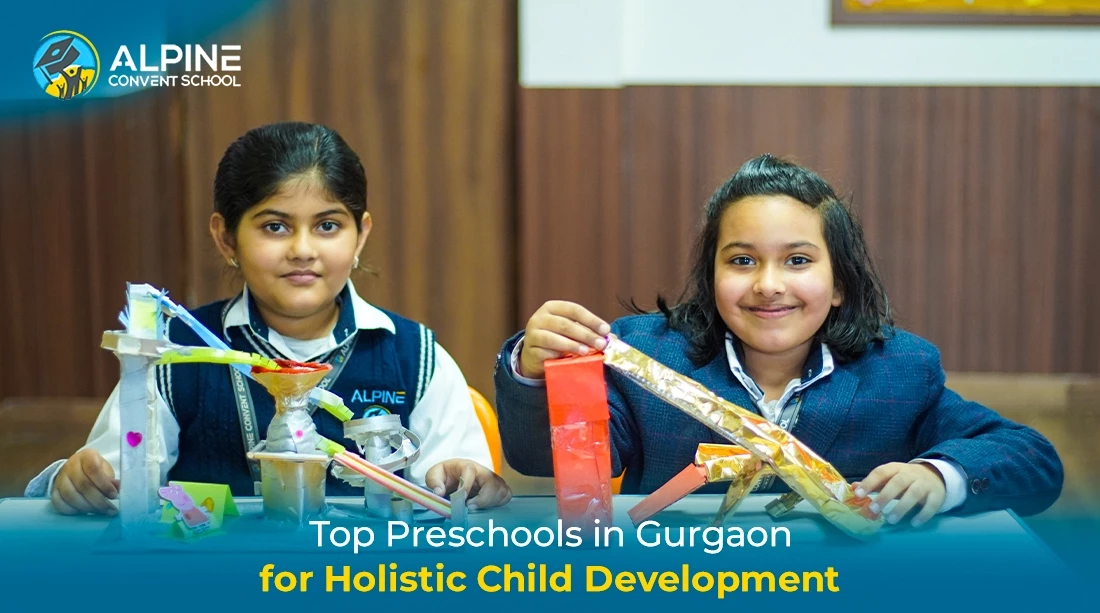 Top Preschools in Gurgaon for Holistic Child Development