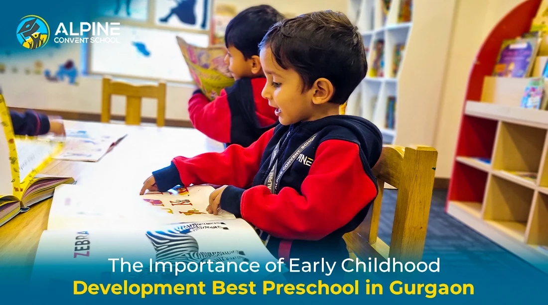 The Importance of Early Childhood Development Best Preschool in Gurgaon