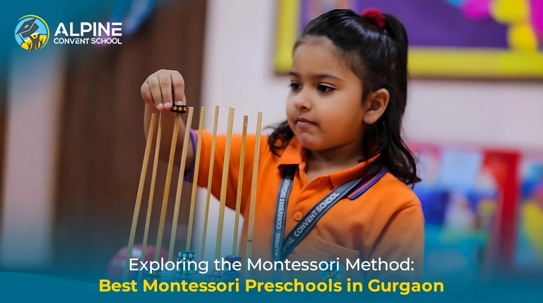 Exploring the Montessori Method: Best Montessori Preschools in Gurgaon