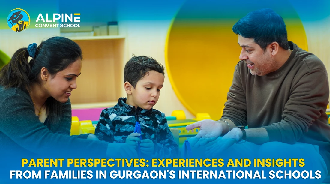 Parent Perspectives: Experiences and Insights from Families in Gurgaon's International Schools