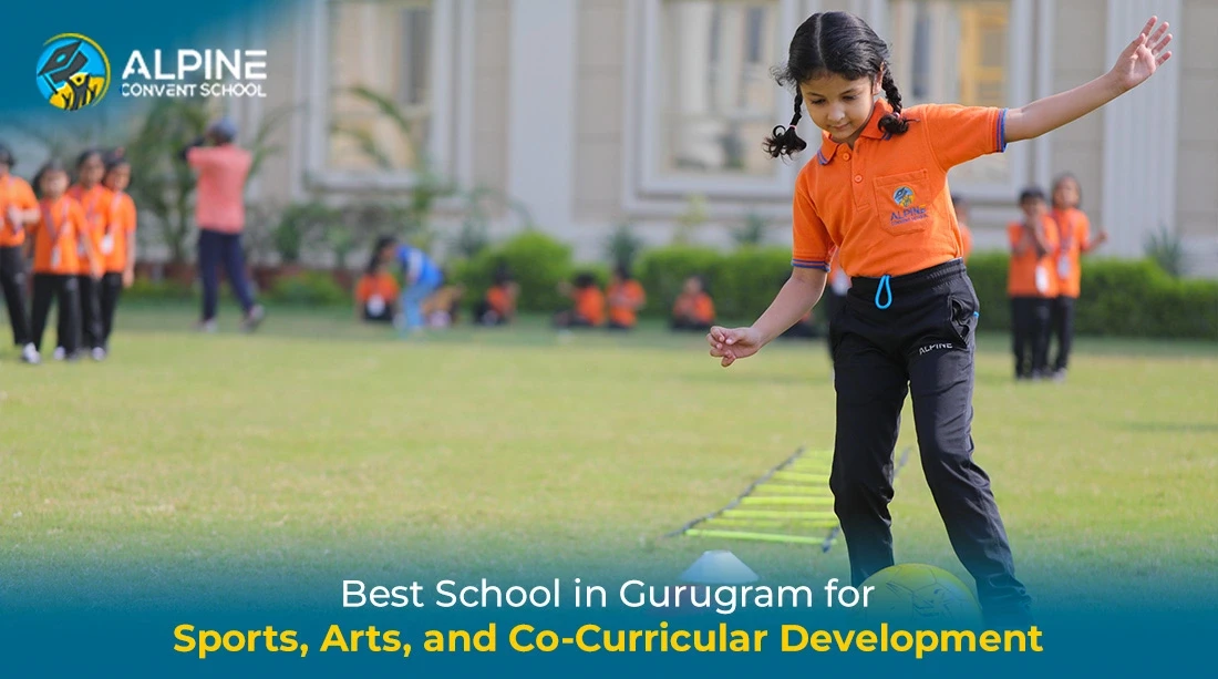 Best School in Gurugram for Sports, Arts, and Co-Curricular Development