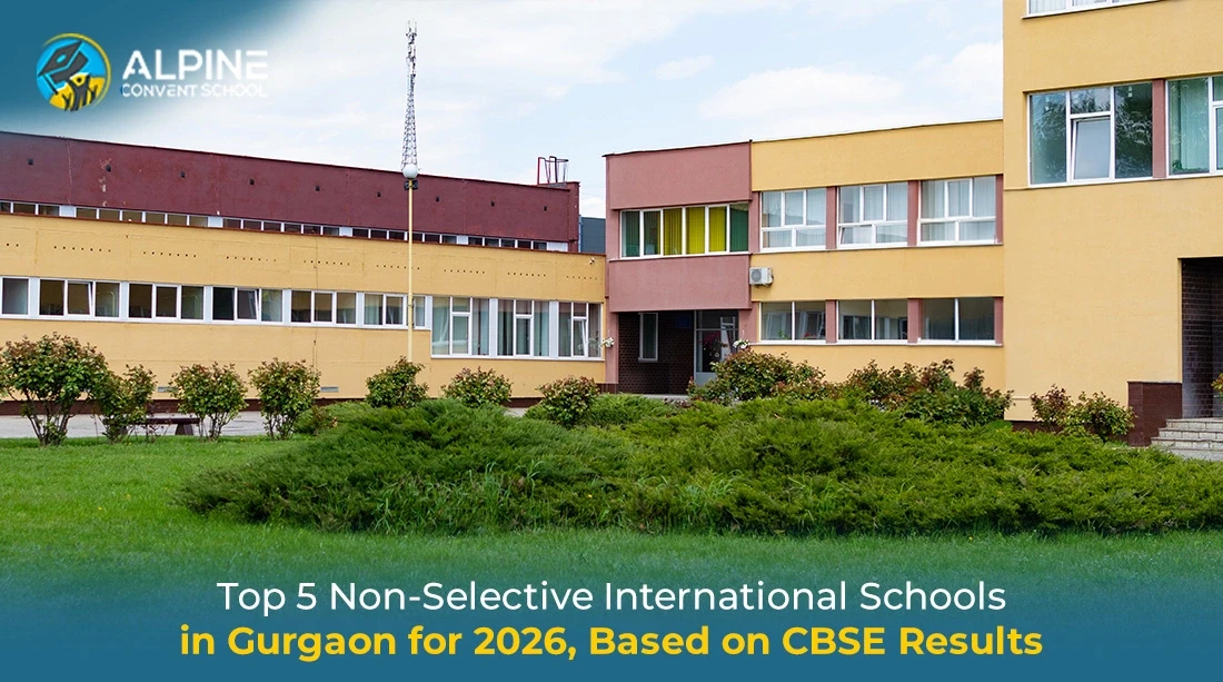 Top 5 Non-Selective International Schools in Gurgaon for 2026, Based on CBSE Results