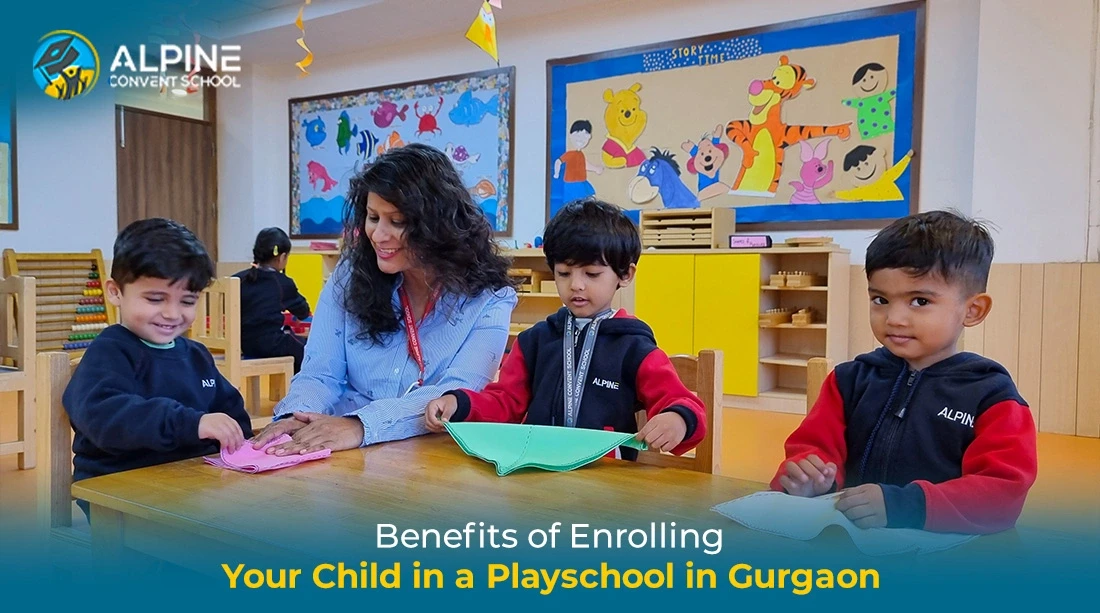 Benefits of Enrolling Your Child in a Playschool in Gurgaon