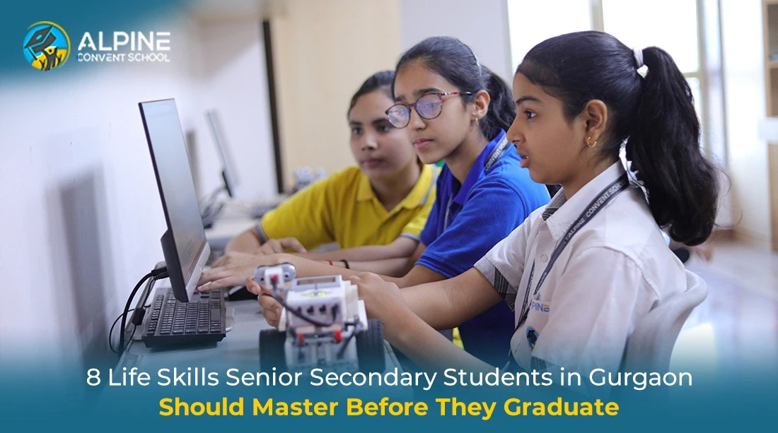 8 Vital Life Skills Senior Secondary Students in Gurgaon Should Master Before Graduation
