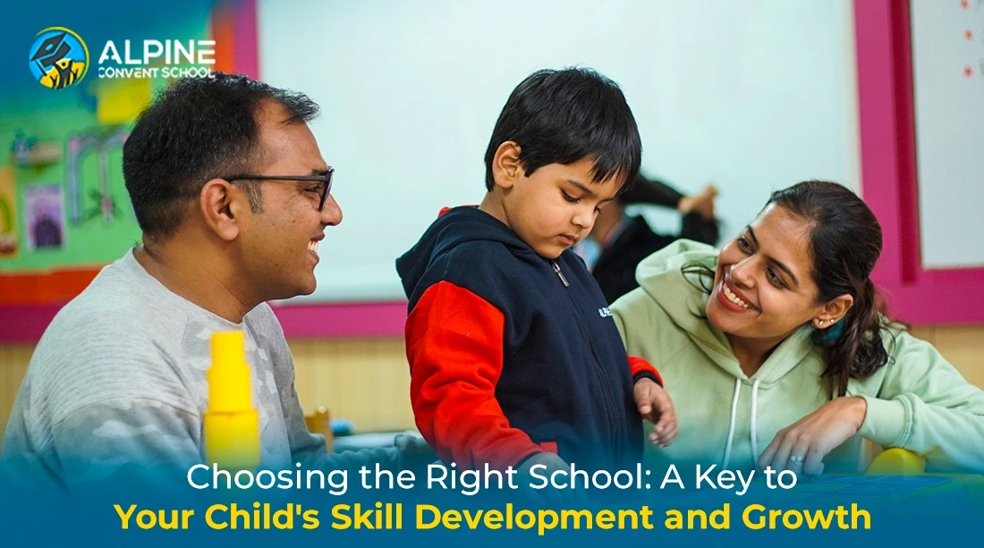 Choosing the Right School: A Key to Your Child's Skill Development and Growth